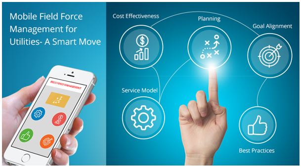 Mobile Field Force Management For Utilities- A Smart Move